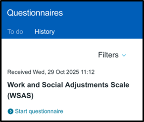creenshot of the Patient Hub 'Questionnaires' page showing the 'History' tab selected. The page lists one questionnaire: 'Work and Social Adjustments Scale (WSAS),' received Wed, 29 Oct 2025 at 11:12, with a blue link labeled 'Start questionnaire.' A 'Filters' dropdown is visible at the top.