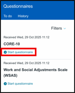 Screenshot of the Patient Hub 'Questionnaires' page on a mobile device. The page has two tabs: 'To do' and 'History.' Under 'To do,' two questionnaires are listed: 'CORE-10,' received Wed, 29 Oct 2025 at 11:12, with a blue link labeled 'Start questionnaire' highlighted in red; and 'Work and Social Adjustments Scale (WSAS),' also received Wed, 29 Oct 2025 at 11:12, with a blue 'Start questionnaire' link. A 'Filters' dropdown is visible at the top.